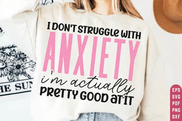 Sarcastic Anxiety Quote Svg: Humor in Modern Design